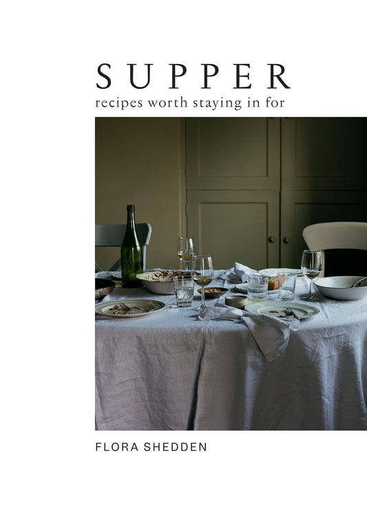 Supper: Recipes Staying in for