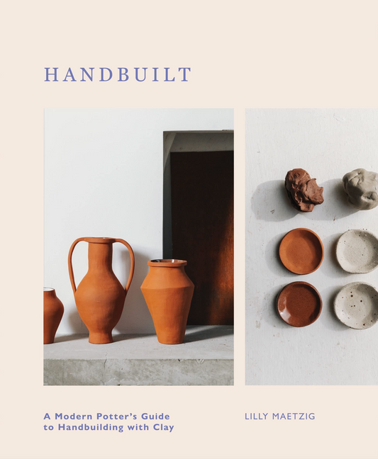 Handbuilt: A Modern Potters Guide